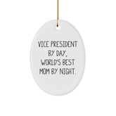 Vice President Gifts from Friends - Oval Ornament with Funny Quote - Christmas Unique Gifts for Vice President By Day, World's Best Mom By Night. - Image 1